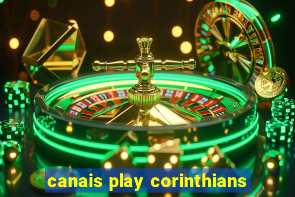 canais play corinthians